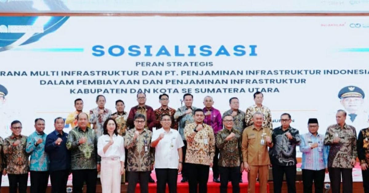 Bupati Baharuddin Hadiri Sosialisasi Peran Strategis PT SMI dan PT PII dalam Pembiayaan Pembangunan Infrastruktur se-Sumut